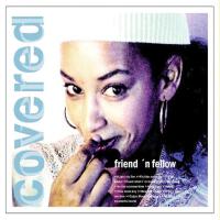 Friend 'N Fellow歌曲歌詞大全_Friend 'N Fellow最新歌曲歌詞