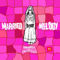 Married to Your Melody專輯_ImanbekMarried to Your Melody最新專輯