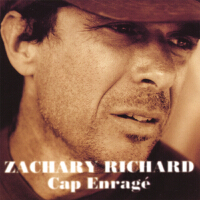 Cap Enragé專輯_Zachary RichardCap Enragé最新專輯