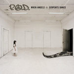 When Angels And Serp專輯_P.O.D.When Angels And Serp最新專輯