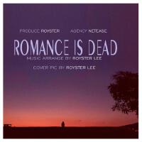 ROMANCE IS DEAD專輯_royster leeROMANCE IS DEAD最新專輯