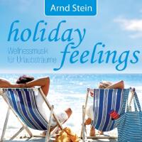 Holiday Feelings : Wellnessmusik für Urlaubsträume