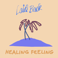 Healing Feeling專輯_Laid BackHealing Feeling最新專輯