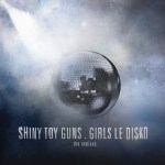 Shiny Toy Guns歌曲歌詞大全_Shiny Toy Guns最新歌曲歌詞