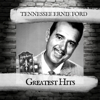 Greatest Hits專輯_Tennessee Ernie FordGreatest Hits最新專輯