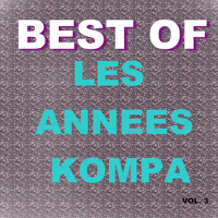 Les Annees Kompa歌曲歌詞大全_Les Annees Kompa最新歌曲歌詞