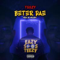 Beter Dae (Explicit)專輯_TeezyBeter Dae (Explicit)最新專輯