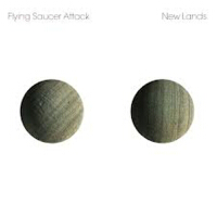 New Lands專輯_Flying Saucer AttackNew Lands最新專輯