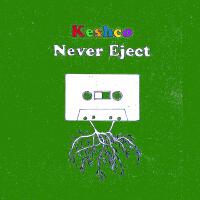 Never Eject專輯_KeshcoNever Eject最新專輯