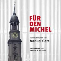 Fuer den Michel: Kompositionen von Manuel Gera