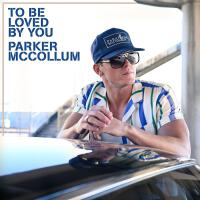 Parker McCollum歌曲歌詞大全_Parker McCollum最新歌曲歌詞