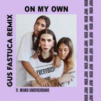 On My Own (Gus Fastuca Be Yourself Remix)