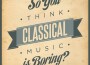 So You Think Classical Music Is Boring?專輯_Alexander RudinSo You Think Classical Music Is Boring?最新專輯