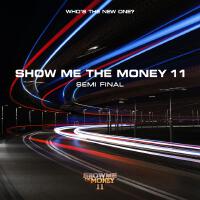 쇼미더머니 11 Semi Final (SHOW ME THE MONEY 11 Semi Final)專輯_Jambino쇼미더머니 11 Semi Final (SHOW ME THE MONEY 11 Semi Final)最新專輯