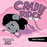 Lullaby Versions Of Songs Recorded By Katy Perry