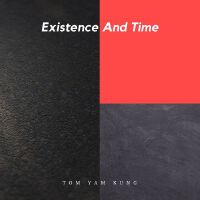 Existence And Time專輯_Tom Yam KungExistence And Time最新專輯