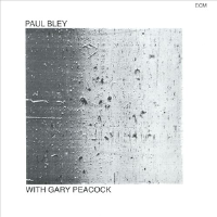 Paul Bley With Gary Peacock專輯_Paul BleyPaul Bley With Gary Peacock最新專輯