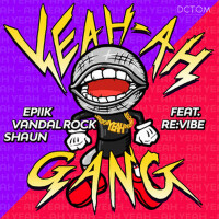 Yeah Ah Gang (Original Mix)