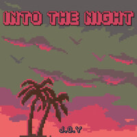 Into The Night專輯_J.O.YInto The Night最新專輯