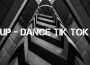 Up-Dance Tik Tok專輯_dj Tik TokerUp-Dance Tik Tok最新專輯