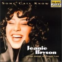 Some Cats Know: Jeanie Bryson Sings Songs of Peggy