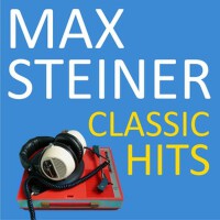 Classic Hits專輯_Max SteinerClassic Hits最新專輯