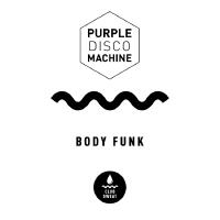 Body Funk (Edit)專輯_Purple Disco MachineBody Funk (Edit)最新專輯