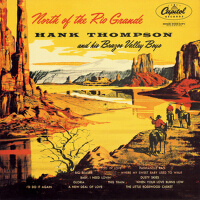 North Of The Rio Grande專輯_Hank ThompsonNorth Of The Rio Grande最新專輯