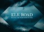 Elk Road歌曲歌詞大全_Elk Road最新歌曲歌詞