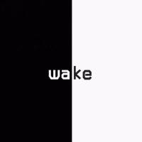 Wake