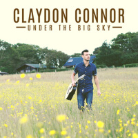 Under the Big Sky專輯_Claydon ConnorUnder the Big Sky最新專輯