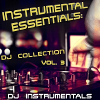 Instrumental Essentials: DJ Collection, Vol. 3專輯_DJ InstrumentalsInstrumental Essentials: DJ Collection, Vol. 3最新專輯