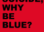 Why Be Blue? (Deluxe Edition) (2005 - Remaster)專輯_SuicideWhy Be Blue? (Deluxe Edition) (2005 - Remaster)最新專輯