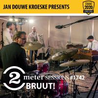 Jan Douwe Kroeske presents: 2 Meter Sessions #1742 - BRUUT!