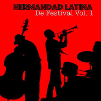 De Festival, Vol. 1專輯_Hermandad LatinaDe Festival, Vol. 1最新專輯