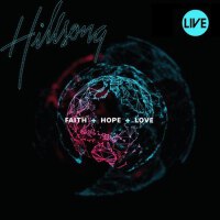 Faith+Hope+Love專輯_Hillsong WorshipFaith+Hope+Love最新專輯