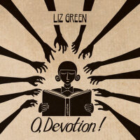 O, Devotion!專輯_Liz GreenO, Devotion!最新專輯