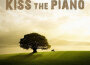 Kiss The Piano專輯_Kiss The PianoKiss The Piano最新專輯