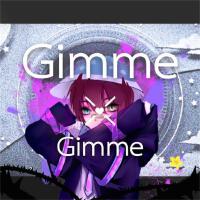 Gimme×Gimme