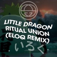 Ritual Union (ELOQ Remix)專輯_Little DragonRitual Union (ELOQ Remix)最新專輯