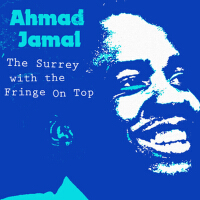 The Surrey with the Fringe on Top專輯_Ahmad JamalThe Surrey with the Fringe on Top最新專輯