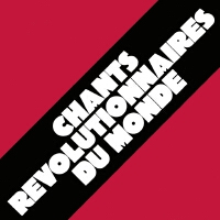 Chants Révolutionnaires du Monde