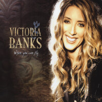 When You Can Fly專輯_Victoria BanksWhen You Can Fly最新專輯