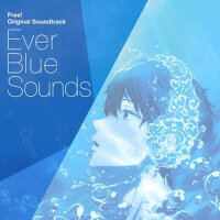 TVアニメ Free!オリジナルサウンドトラック Ever Blue Sounds (TV動畫Fre