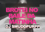 Brotei No Baile Da Matinha專輯_DJ SmuddpurppBrotei No Baile Da Matinha最新專輯