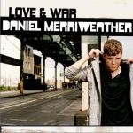 Love & War專輯_Daniel MerriweatherLove & War最新專輯