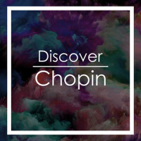 Discover Chopin