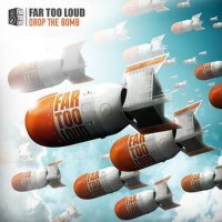 Drop The Bomb專輯_Far Too LoudDrop The Bomb最新專輯