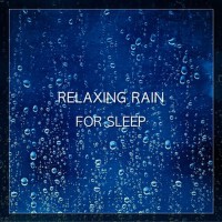 Relaxing Rain for Sleep專輯_Deep SleepRelaxing Rain for Sleep最新專輯