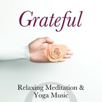 Grateful: Relaxing Meditation & Yoga Music to Calm專輯_Deep SleepGrateful: Relaxing Meditation & Yoga Music to Calm最新專輯